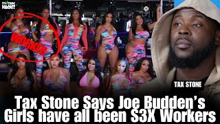 quot Joe Budden Girlfriends are Sex Workersquot TaxStone on Joe Budden’s Girlfriends amp Talks Booting Him [upl. by Vandyke481]