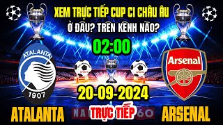 🔴 Xem Trực Tiếp ATALANTA vs ARSENAL Cup C1 Châu Âu 20242025  Ngày 2092024 Ở Đâu Trên Kênh Nào [upl. by Aleakcim]