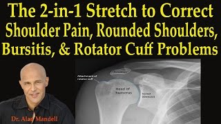 2in1 Stretch to Correct Shoulder Pain Rounded Shoulders Bursitis Rotator Cuff  Dr Mandell [upl. by Cornew]