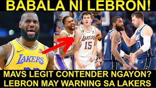 Lebron NAGWARNING sa Lakers  Mavs LEGIT na CONTENDER ngayon HIRAP sa West [upl. by Keele]