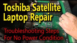 Toshiba Satellite Laptop Repair  Troubleshooting Steps For No Power Condition [upl. by Reneta]