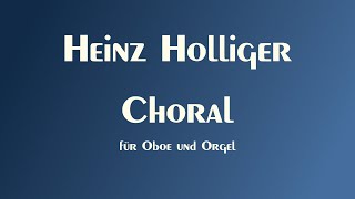 Heinz Holliger Choral für Oboe und Orgel [upl. by Kendre916]