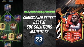 CHRISTOPHER NKUNKU  ALL 18 SBCS  BEST XI SBC SOLUTION  MadFUT 23 [upl. by Ilyse]