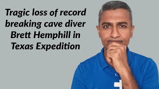 Tragic Loss of Record Breaking Cave Diver Brett Hemphill in Texas Expedition [upl. by Elata461]