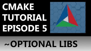 CMake Tutorial EP 5  Making Libs Optional [upl. by Imugem]