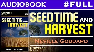 Seedtime And Harvest  Neville Goddard  Audio Book [upl. by Ardnasirhc]