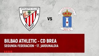 🔴 LIVE  Bilbao Athletic vs CD Brea  2ª Federación 202324 I J 17 jardunaldia [upl. by Odlopoel]