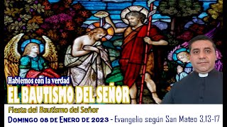 08Ene23  EL BAUTISMO DEL SEÑOR  Reflexión Evangelio del día [upl. by Carey149]