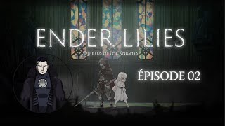 Ender Lilies  Quietus of the Knights  Juste jadore ce jeu  Épisode 02 rediff Twitch [upl. by Guise]