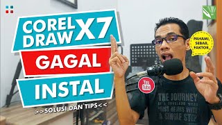 Penyebab CorelDRAW X7 Gagal INSTAL  Solusi dan Tips [upl. by Alarice]