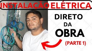 INSTALAÇÃO ELÉTRICA na PRÁTICA obra residencial parte1 [upl. by Thomsen897]