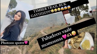 TIMBER TRAIL RUK GAYI😱 PARWANOO HIMACHAL PRADESH  ManyaSawhney [upl. by Eleda]