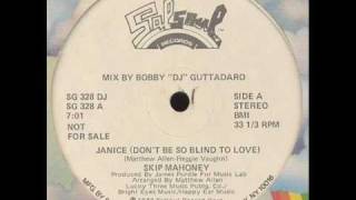 SKIP MAHONEY  Janice Dont be so blind to love [upl. by Haral]