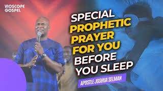 quotProphetic Spiritual Warfare While You Sleep  Apostle Selmanquot [upl. by Solrac19]