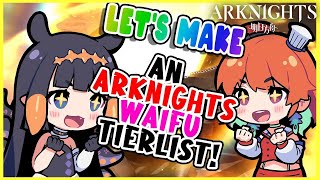 【COLLAB】Arknights waifu ranking with Ninomae Ina’nis takotime kfp キアライブ [upl. by Meibers]