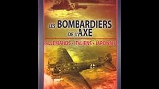 Les Bombardiers de Axe Allemands Italiens Japonais [upl. by Nohsauq676]