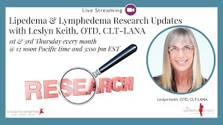 Lipedema amp Lymphedema Research Updates with Dr Leslyn Keith [upl. by Higginson110]