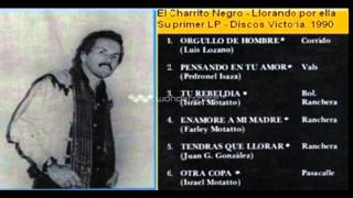 Orgullo de hombre  El Charrito Negro [upl. by Salhcin]