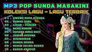 MP3 POP SUNDA MASAKINI KOLEKSI LAGULAGU PILIHAN TERBAIK populer [upl. by Jard453]