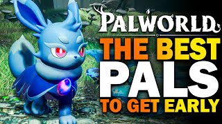 Palworld The BEST PALS To Get EARLY Palworld Early Access Best Starter Pals [upl. by Aikel479]