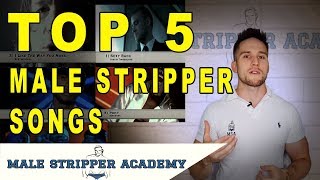 🎤Top 5 Male Stripper Songs  The Male Stripper Music Tutorial [upl. by Gavini]