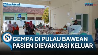 Pulau Bawean Gresik 10 Kali Diguncang Gempa Pasien sampai Dievakuasi ke Luar Ruangan [upl. by Anett317]