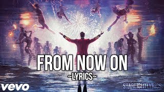 The Greatest Showman  From Now On Lyric Video HD [upl. by Enyawud716]