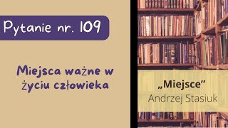 Matura ustna Miejsca ważne w życiu człowieka Miejsca Andrzeja Stasiuka [upl. by Parry]