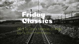 Friday Classics on 963 WRock Manila [upl. by Gaudette]