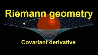 Riemann geometry  covariant derivative [upl. by Frydman]