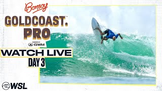 WATCH LIVE Bonsoy Gold Coast Pro presented by GWM 2024  Day 3 [upl. by Hamford]