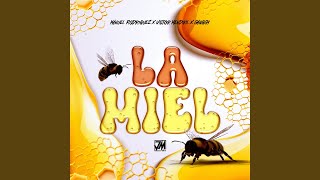 La Miel [upl. by Lebna]