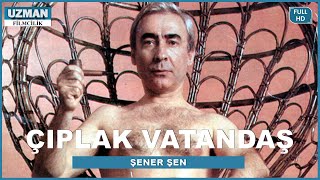 Çıplak Vatandaş  Türk Filmi Restorasyonlu  Şener Şen [upl. by Hannazus450]