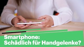 Smartphone Schädlich für Handgelenke  Wissensnachrichten [upl. by Enomsed732]