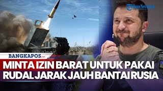 Ukraina Minta Izin Barat untuk Pakai Rudal Jarak Jauh Hantam Rusia [upl. by Nelad470]