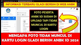 MENGAPA FOTO TIDAK MUNCUL DI KARTU LOGIN GLADI BERSIH ANBK SD 2024 [upl. by Fosque]