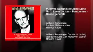 MRavel Daphnis et Chloe Suite No2 Lever du jour  Pantomime  Danse generale [upl. by Cohl]