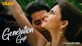 चाची ने भतीजा के साथ बनाया रिश्ता  Generation Gap  Ullu originals  watch the full episode now [upl. by Adnohsek]