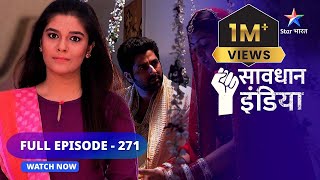 FULL EPISODE  271  Saazish  Savdhaan India Fights Back  सावधान इंडिया starbharat [upl. by Anecusa761]