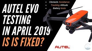 Autel Evo Tests April 2019  Obstacle Avoidance Issues Track Altitude and Battery Test [upl. by Kcirtap]