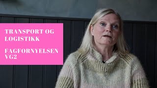 Transport og logistikk Vg2 på NDLA – nyheter fagfornyelsen Vg2 2021 [upl. by Bobbette357]