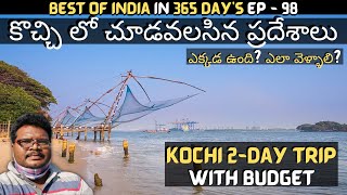 Kochi full tour in telugu  Kochi tourist places  Kochi travel guide  Kochi 2day trip  Kerala [upl. by Ardis408]