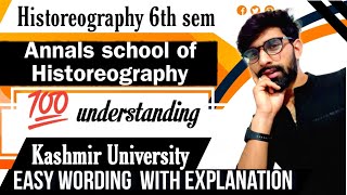 annals school of historeography 6th sem historiography Kashmir University annals approach [upl. by Notrab]