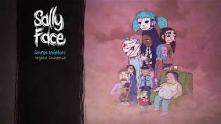 Sally Face Strange Neighbors OST [upl. by Lala]