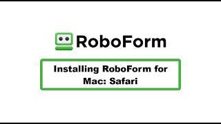 Installing RoboForm for Mac Safari [upl. by Sibylle36]