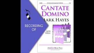 Part Predominant Recording CANTATE DOMINO Mark Hayes Full Mix Sample [upl. by Balf]