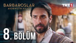 Barbaroslar Akdenizin Kılıcı 8 Bölüm [upl. by Retnuh]