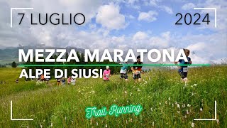 MEZZA MARATONA ALPE DI SIUSI 2024  TRAIL RUNNING  ALTO ADIGE  ITALIAN ALPS [upl. by Meri733]