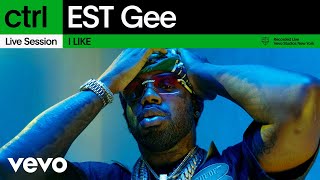 EST Gee  I LIKE Live Session  Vevo ctrl [upl. by Denbrook748]