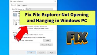 Fix File Explorer Not Opening and Hanging in Windows PC [upl. by Abla]